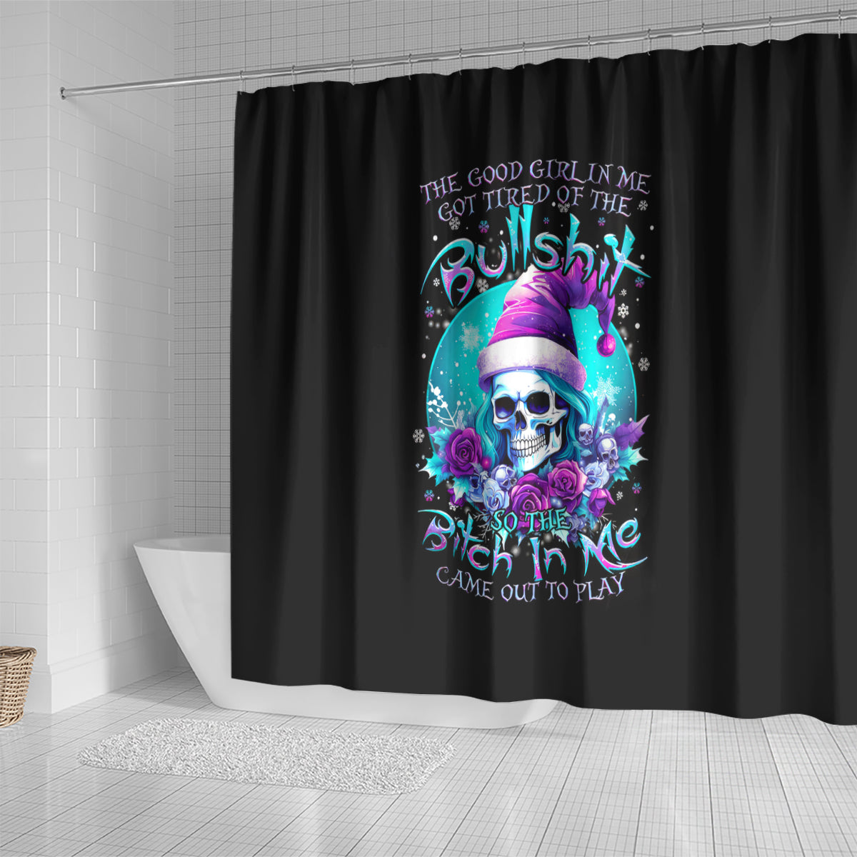 skull-witch-santa-shower-curtain-the-good-girl-in-me-got-tired-so-bitch-in-me-came-out