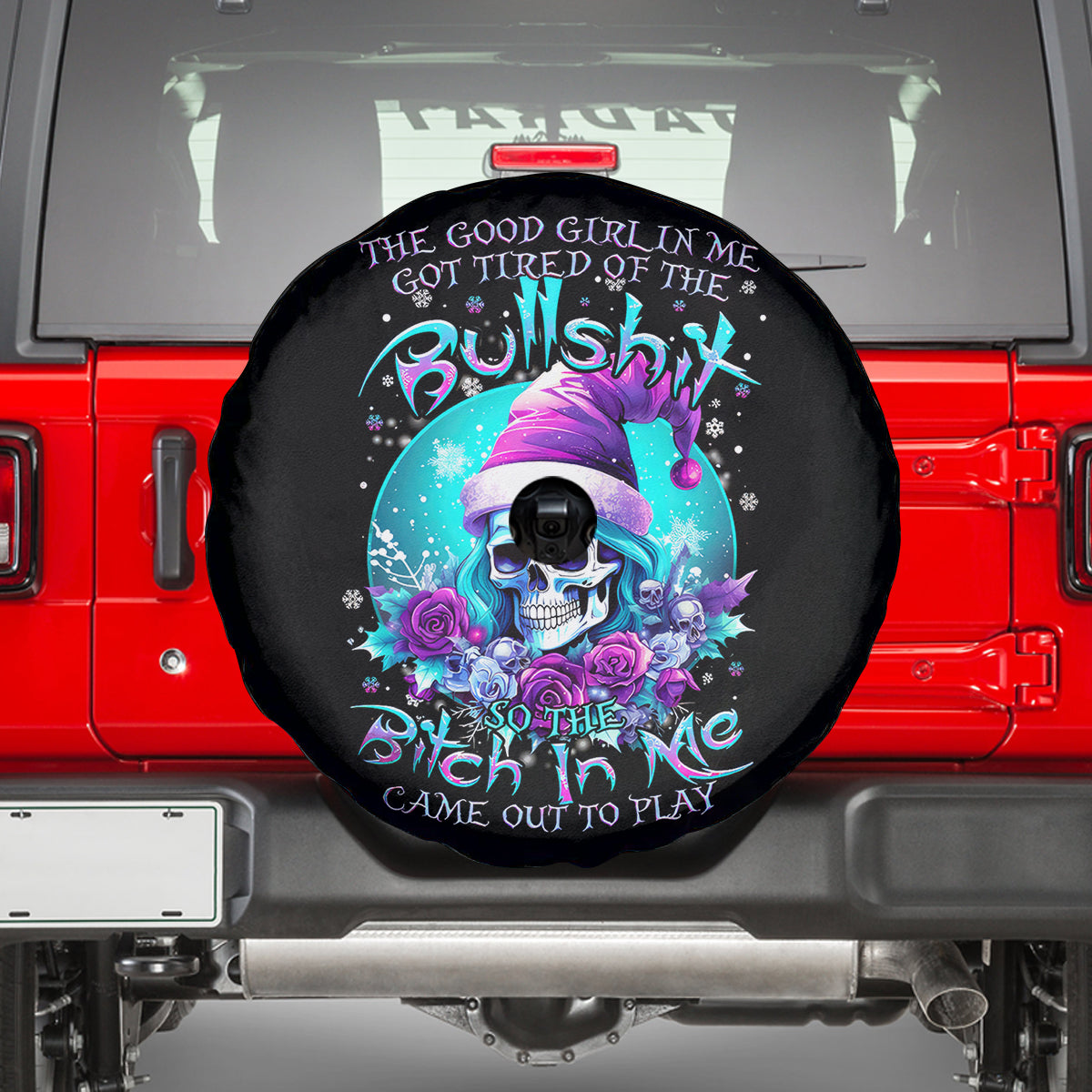 Skull Witch Santa Spare Tire Cover The Good Girl In Me Got Tired So Bitch In Me Came Out - Wonder Print Shop