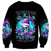 Skull Witch Santa Sweatshirt The Good Girl In Me Got Tired So Bitch In Me Came Out - Wonder Print Shop