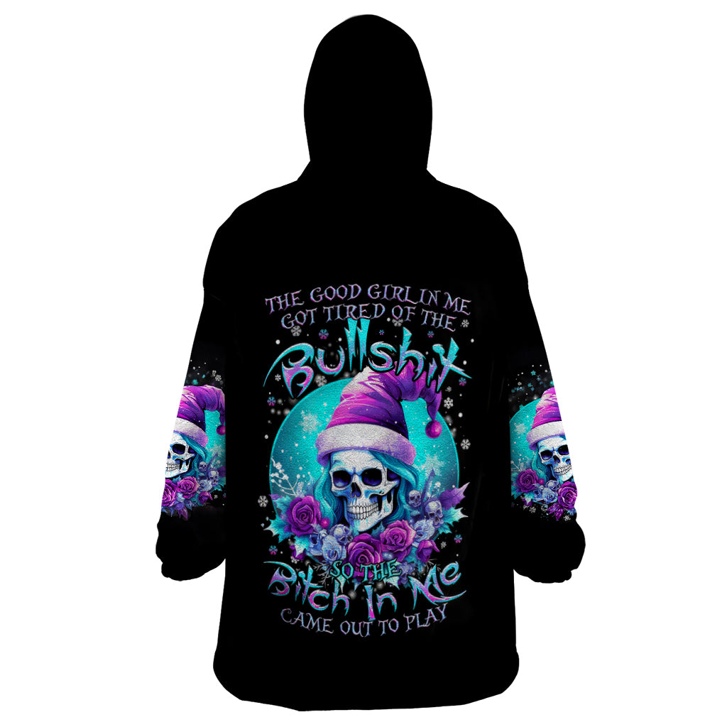 Skull Witch Santa Wearable Blanket Hoodie The Good Girl In Me Got Tired So Bitch In Me Came Out - Wonder Print Shop