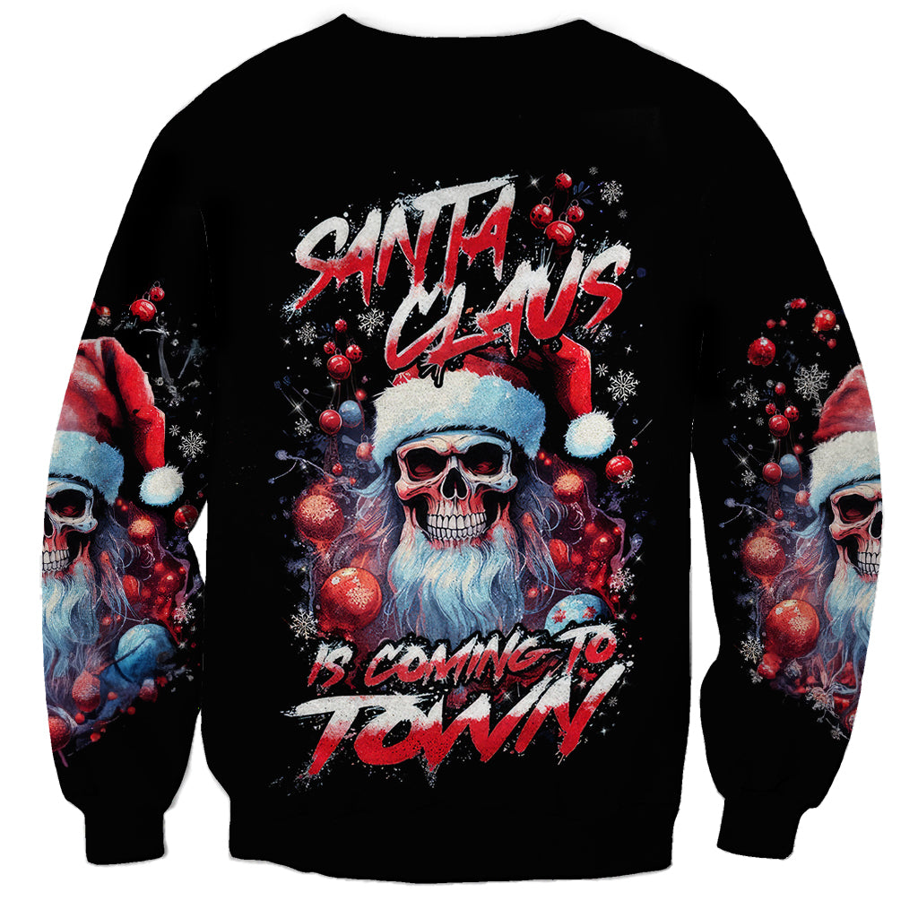 Skull Santa Claus Sweatshirt Santa Claus Is Coming To Town - Wonder Print Shop
