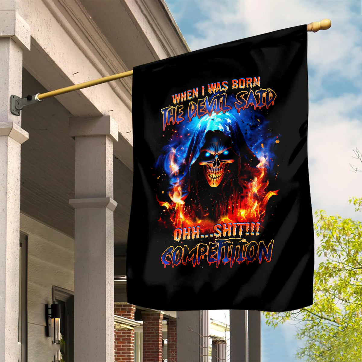 Flame Skull Garden Flag When I Was Born The Devil Said Competition - Wonder Print Shop