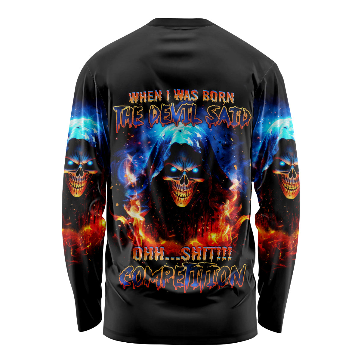 Flame Skull Long Sleeve Shirt When I Was Born The Devil Said Competition - Wonder Print Shop