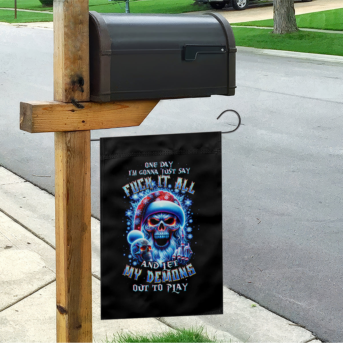 Skull Santa Claus Garden Flag One Day Say Fuck Itt All And Let My Demons Out - Wonder Print Shop