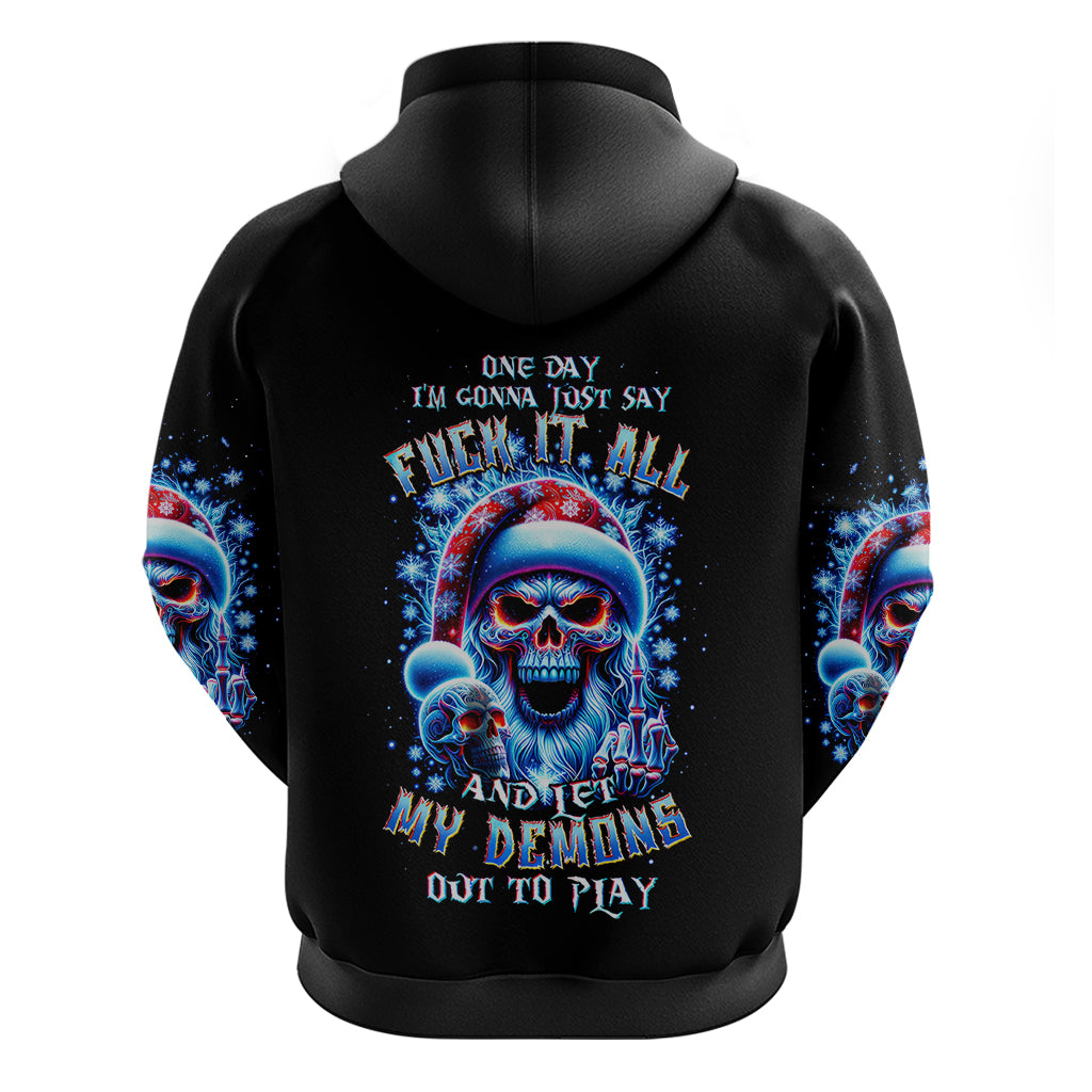 Skull Santa Claus Hoodie One Day Say Fuck Itt All And Let My Demons Out - Wonder Print Shop