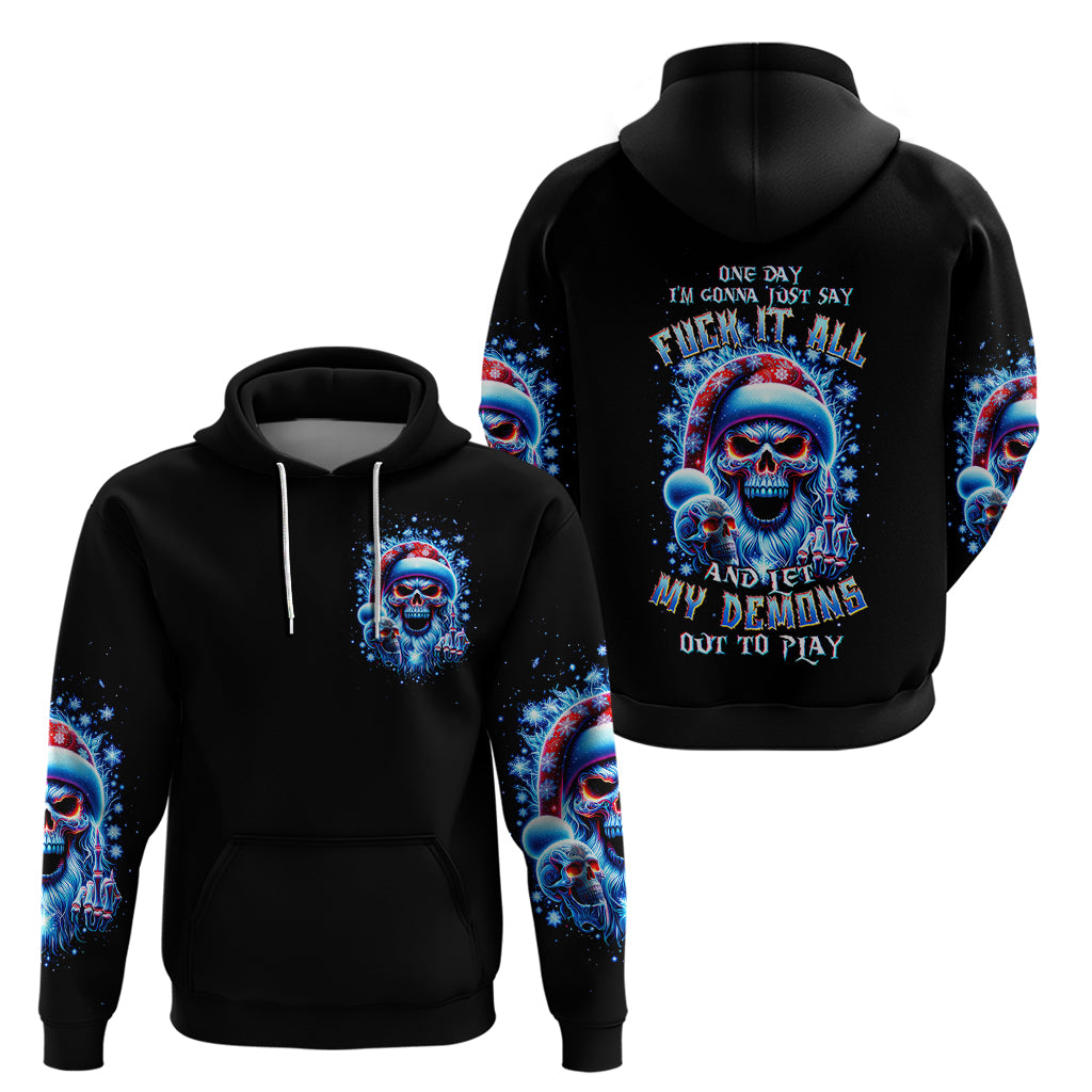 Skull Santa Claus Hoodie One Day Say Fuck Itt All And Let My Demons Out - Wonder Print Shop