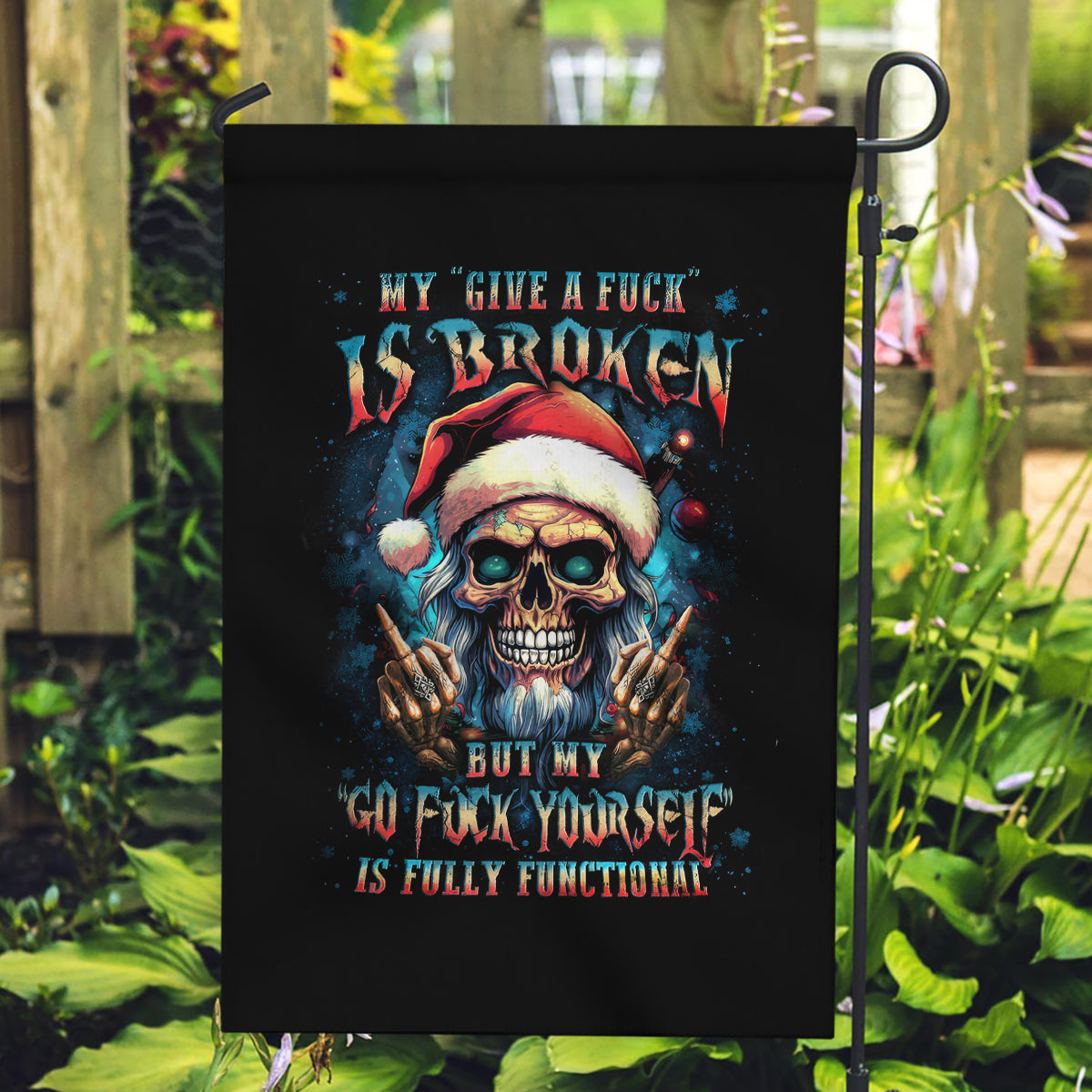 Skull Santa Claus Garden Flag My Give A Fuck Is Broken My Go Fuck Yourself - Wonder Print Shop