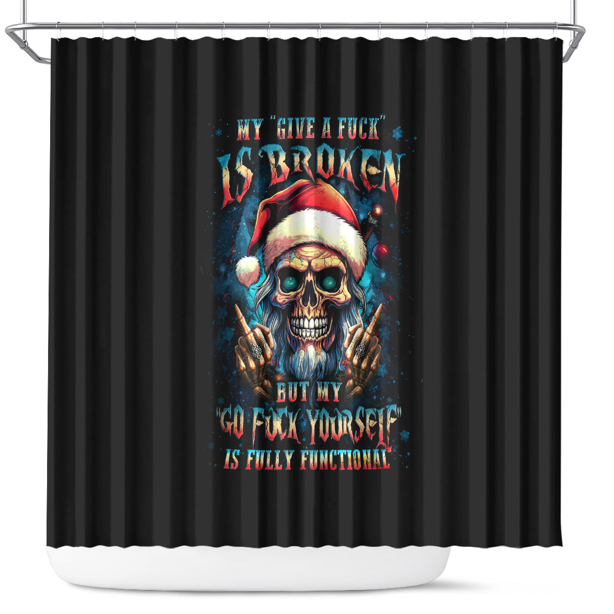 skull-santa-claus-shower-curtain-my-give-a-fuck-is-broken-my-go-fuck-yourself