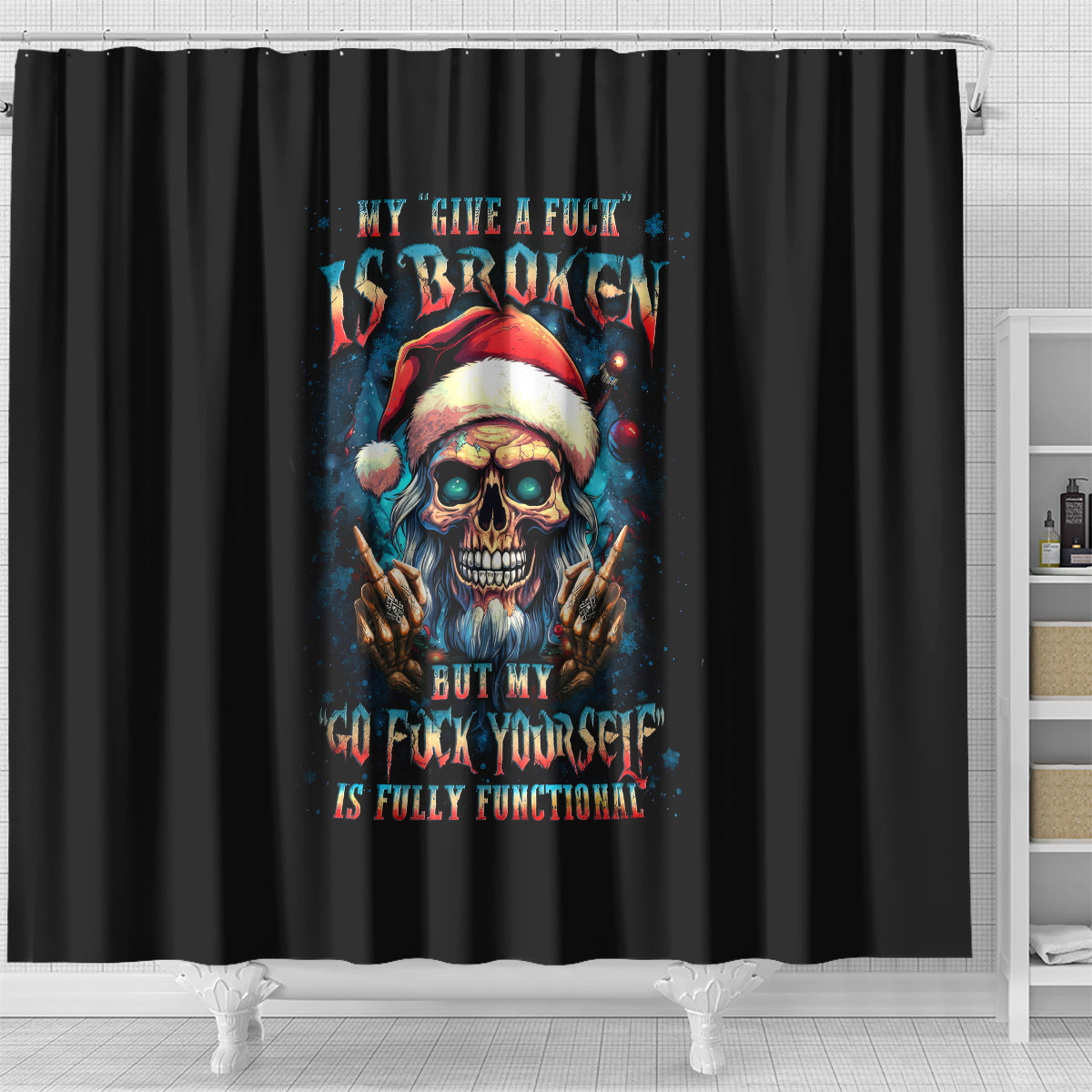 skull-santa-claus-shower-curtain-my-give-a-fuck-is-broken-my-go-fuck-yourself