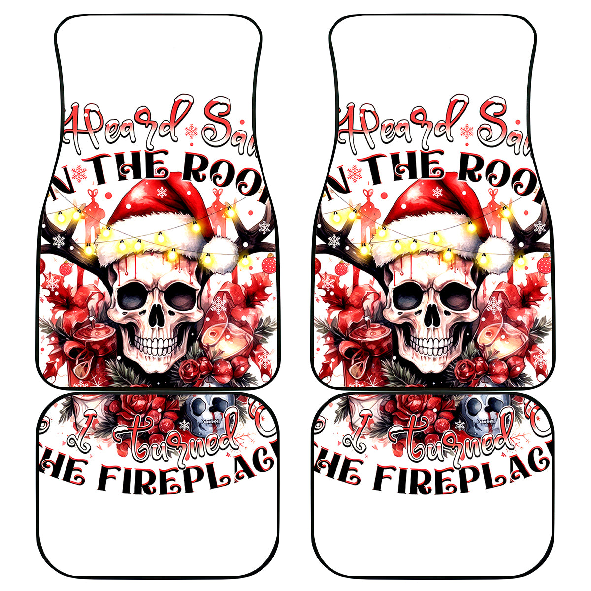 Skull Santa Claus Car Mats I Heard Santa On The Roof So I Turned On Fireplace - Wonder Print Shop