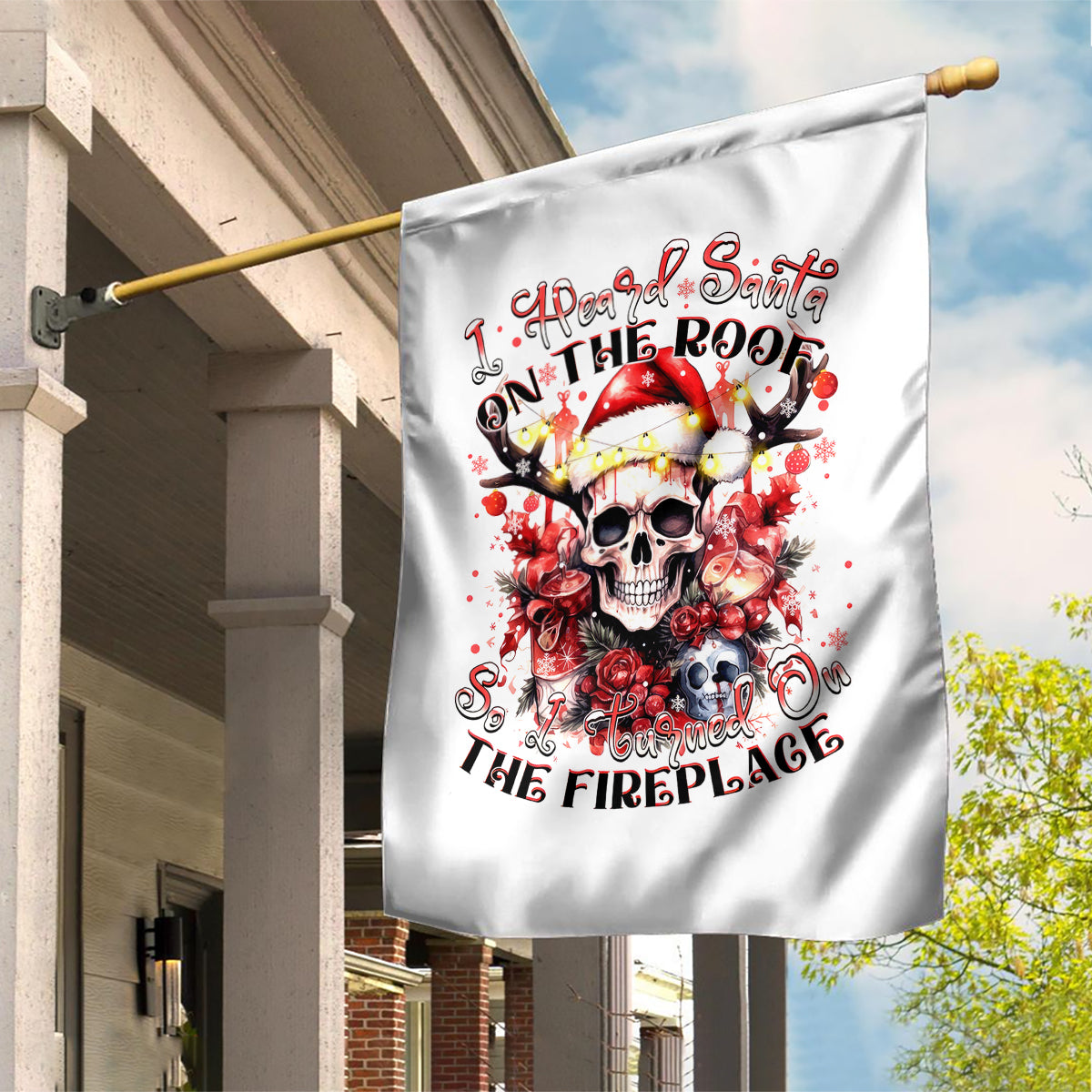 Skull Santa Claus Garden Flag I Heard Santa On The Roof So I Turned On Fireplace - Wonder Print Shop