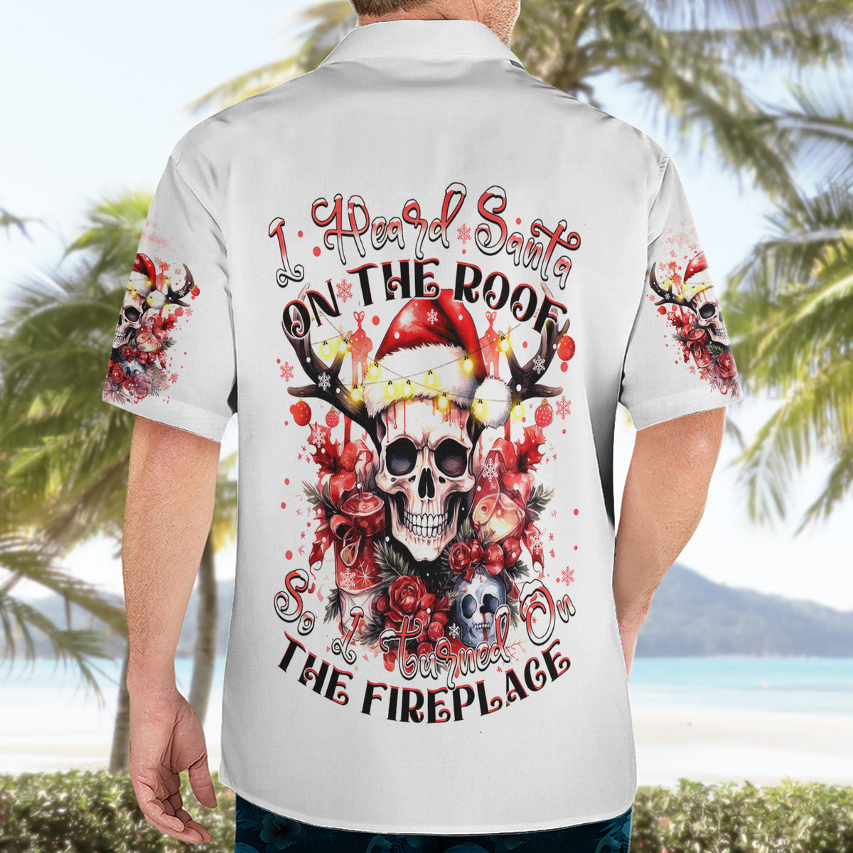 Skull Santa Claus Hawaiian Shirt I Heard Santa On The Roof So I Turned On Fireplace - Wonder Print Shop