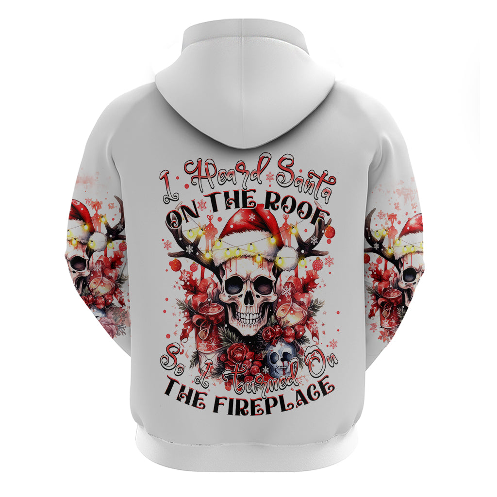 Skull Santa Claus Hoodie I Heard Santa On The Roof So I Turned On Fireplace - Wonder Print Shop