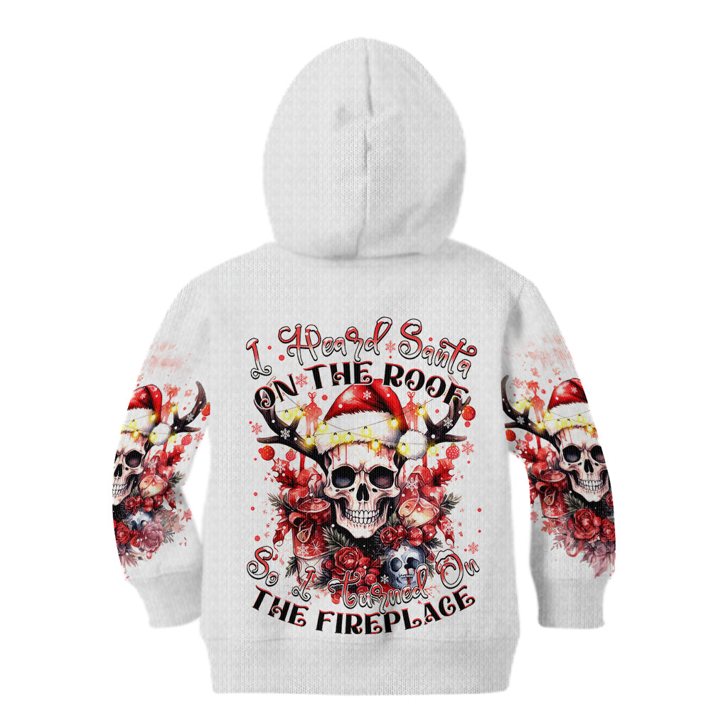 Skull Santa Claus Kid Hoodie I Heard Santa On The Roof So I Turned On Fireplace - Wonder Print Shop