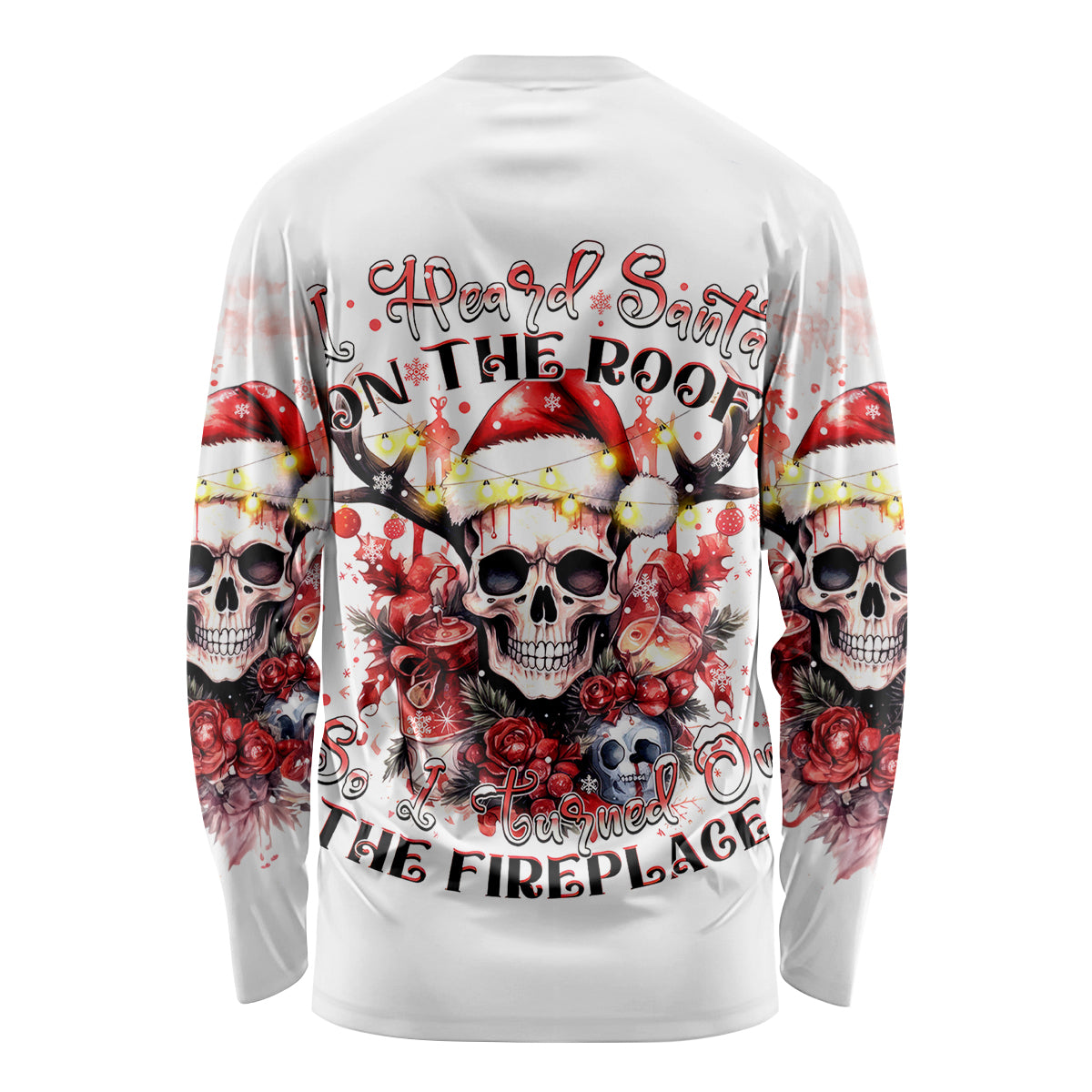 Skull Santa Claus Long Sleeve Shirt I Heard Santa On The Roof So I Turned On Fireplace - Wonder Print Shop