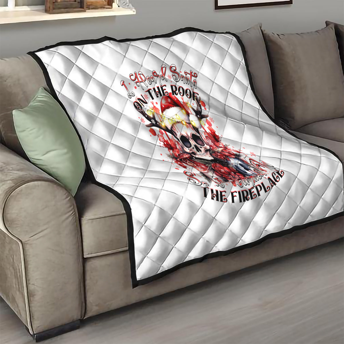 Skull Santa Claus Quilt I Heard Santa On The Roof So I Turned On Fireplace - Wonder Print Shop