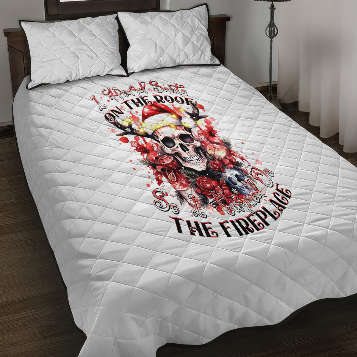 Skull Santa Claus Quilt Bed Set I Heard Santa On The Roof So I Turned On Fireplace - Wonder Print Shop