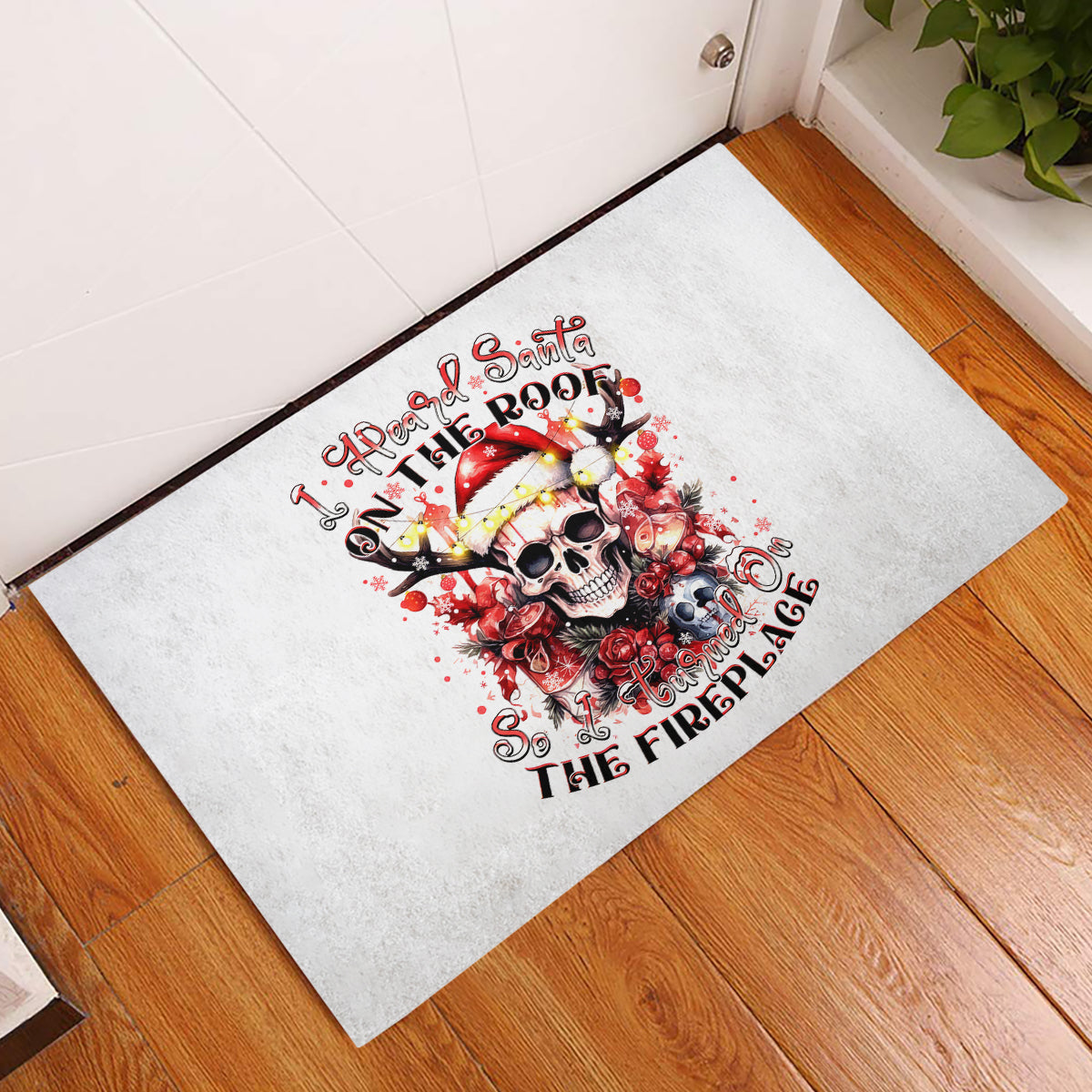Skull Santa Claus Rubber Doormat I Heard Santa On The Roof So I Turned On Fireplace - Wonder Print Shop