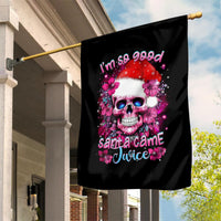 Skull Santa Claus Garden Flag I'm So Good Santa Came Juice - Wonder Print Shop