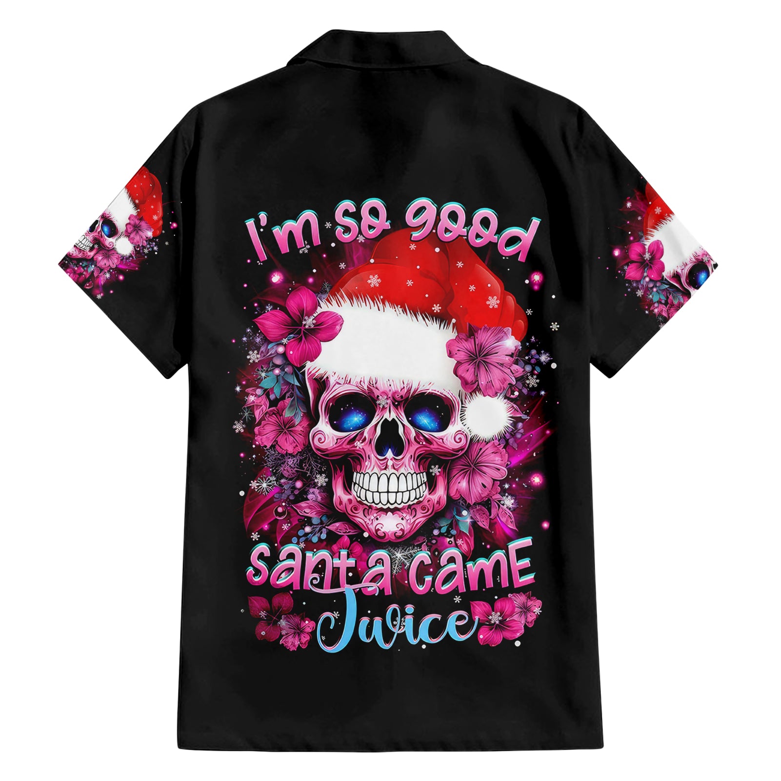 Skull Santa Claus Hawaiian Shirt I'm So Good Santa Came Juice - Wonder Print Shop