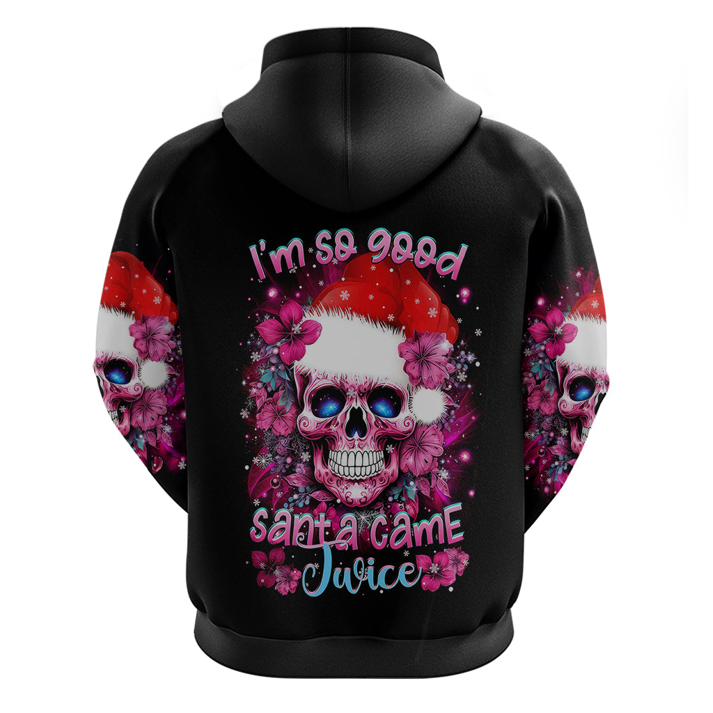 Skull Santa Claus Hoodie I'm So Good Santa Came Juice - Wonder Print Shop
