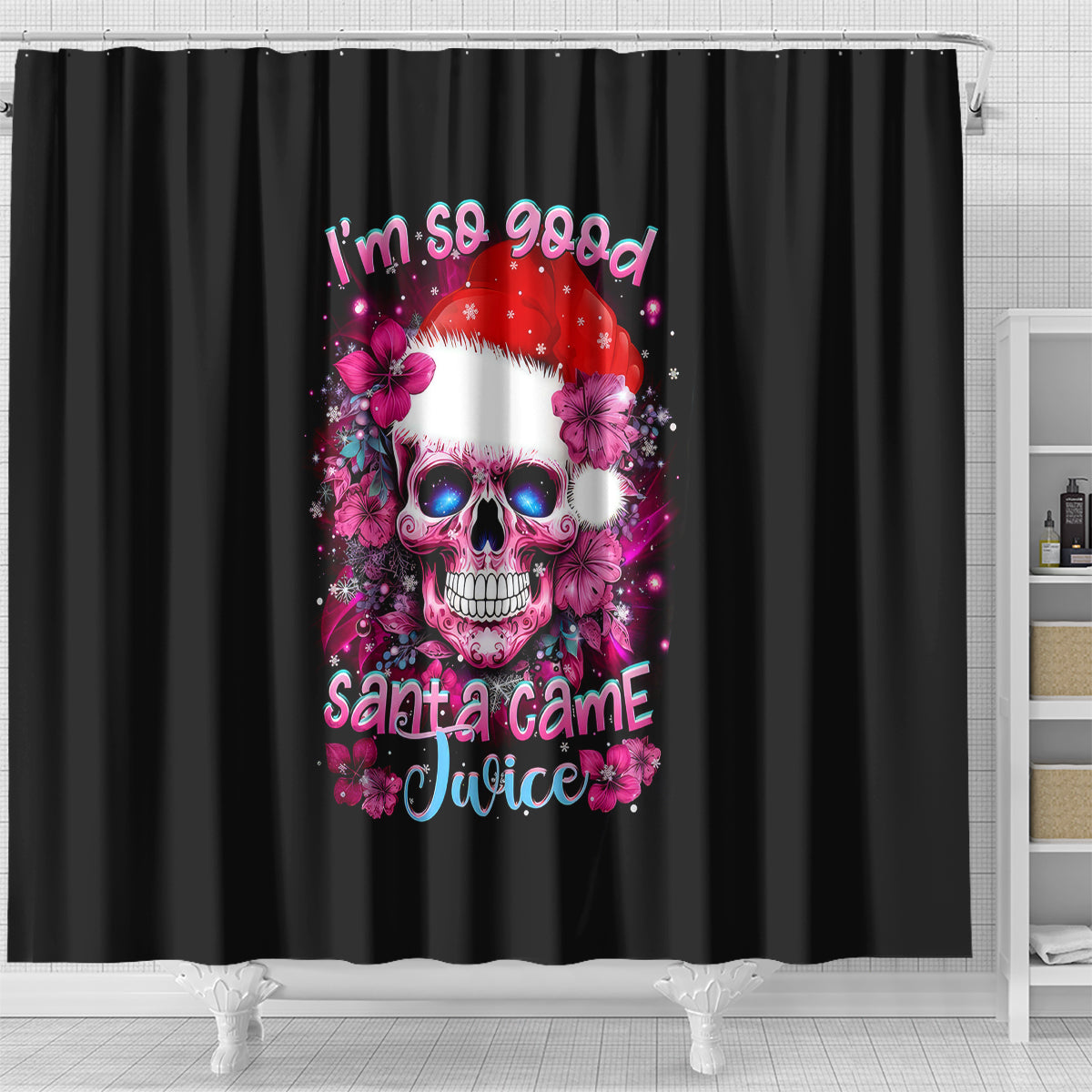 skull-santa-claus-shower-curtain-im-so-good-santa-came-juice