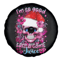 Skull Santa Claus Spare Tire Cover I'm So Good Santa Came Juice - Wonder Print Shop
