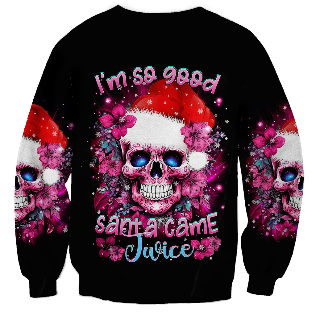 Skull Santa Claus Sweatshirt I'm So Good Santa Came Juice - Wonder Print Shop