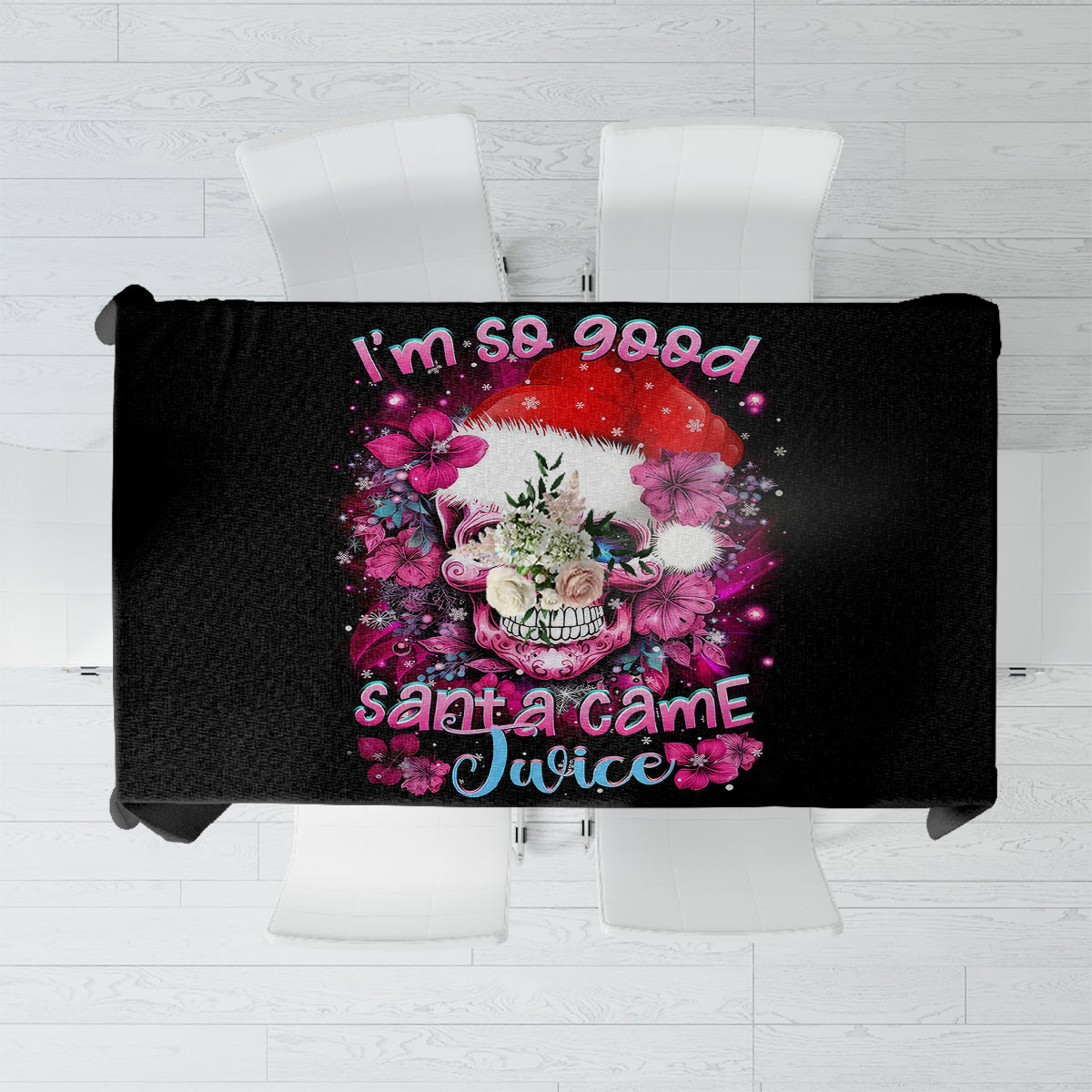Skull Santa Claus Tablecloth I'm So Good Santa Came Juice - Wonder Print Shop