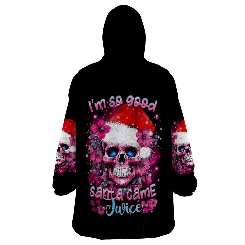Skull Santa Claus Wearable Blanket Hoodie I'm So Good Santa Came Juice - Wonder Print Shop