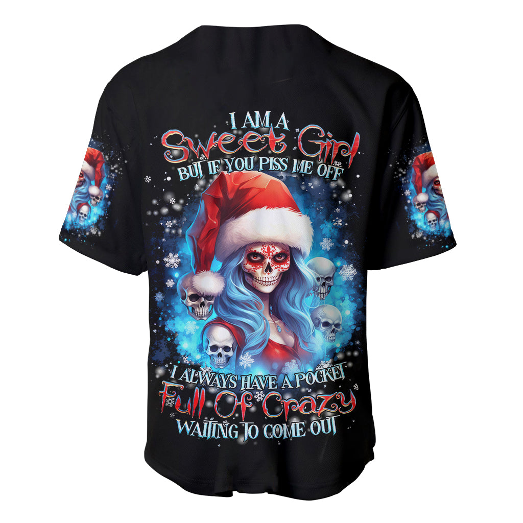Skull Santa Girl Baseball Jersey Iam A Sweet Girl But If You Piss Me Off, I Alway Full Of Crazy - Wonder Print Shop