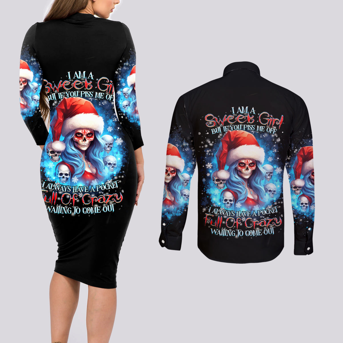 Skull Santa Girl Couples Matching Long Sleeve Bodycon Dress and Long Sleeve Button Shirt Iam A Sweet Girl But If You Piss Me Off, I Alway Full Of Crazy - Wonder Print Shop