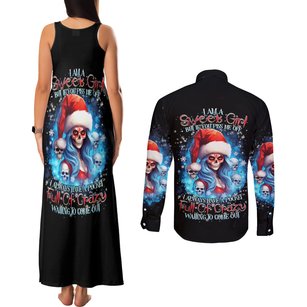 Skull Santa Girl Couples Matching Tank Maxi Dress and Long Sleeve Button Shirt Iam A Sweet Girl But If You Piss Me Off, I Alway Full Of Crazy - Wonder Print Shop