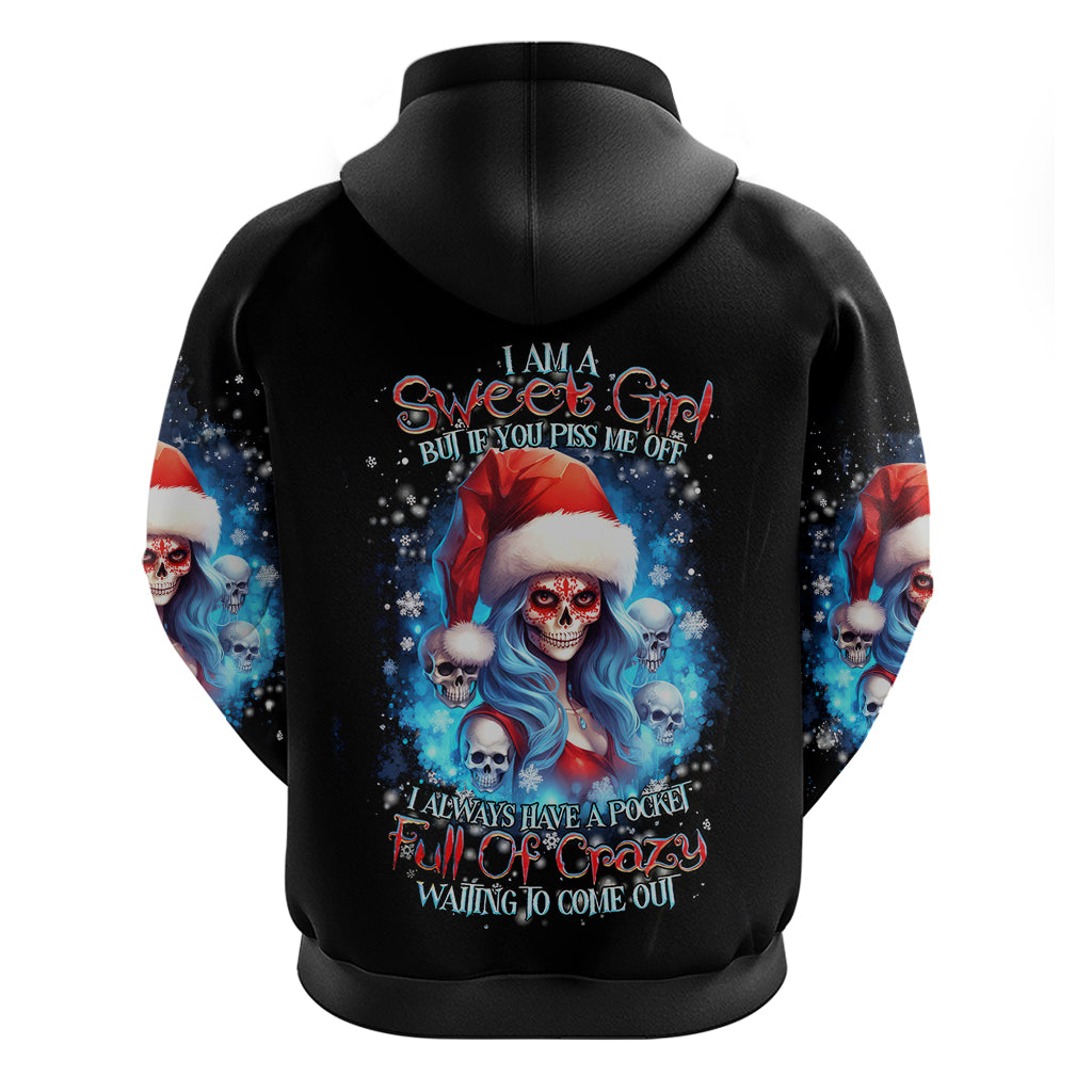 Skull Santa Girl Hoodie Iam A Sweet Girl But If You Piss Me Off, I Alway Full Of Crazy - Wonder Print Shop