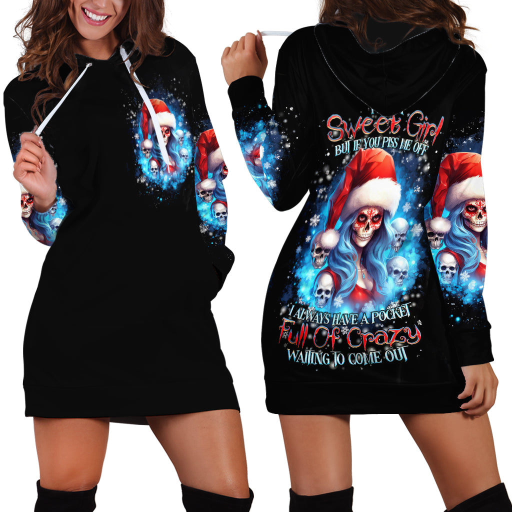 Skull Santa Girl Hoodie Dress Iam A Sweet Girl But If You Piss Me Off, I Alway Full Of Crazy - Wonder Print Shop