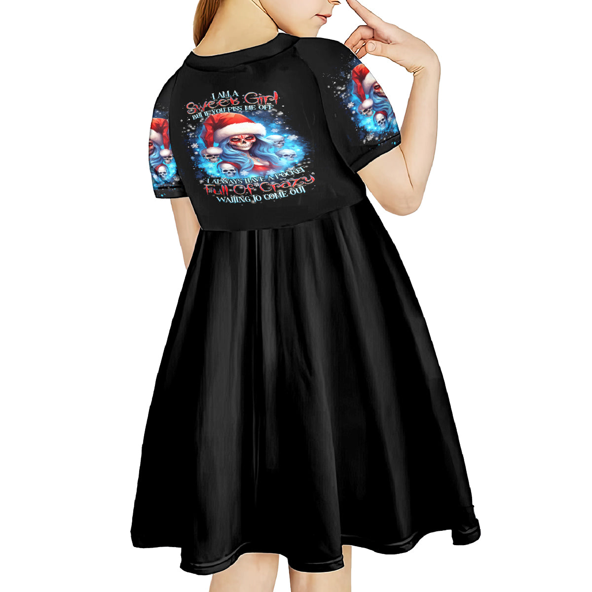 Skull Santa Girl Kid Short Sleeve Dress Iam A Sweet Girl But If You Piss Me Off, I Alway Full Of Crazy - Wonder Print Shop