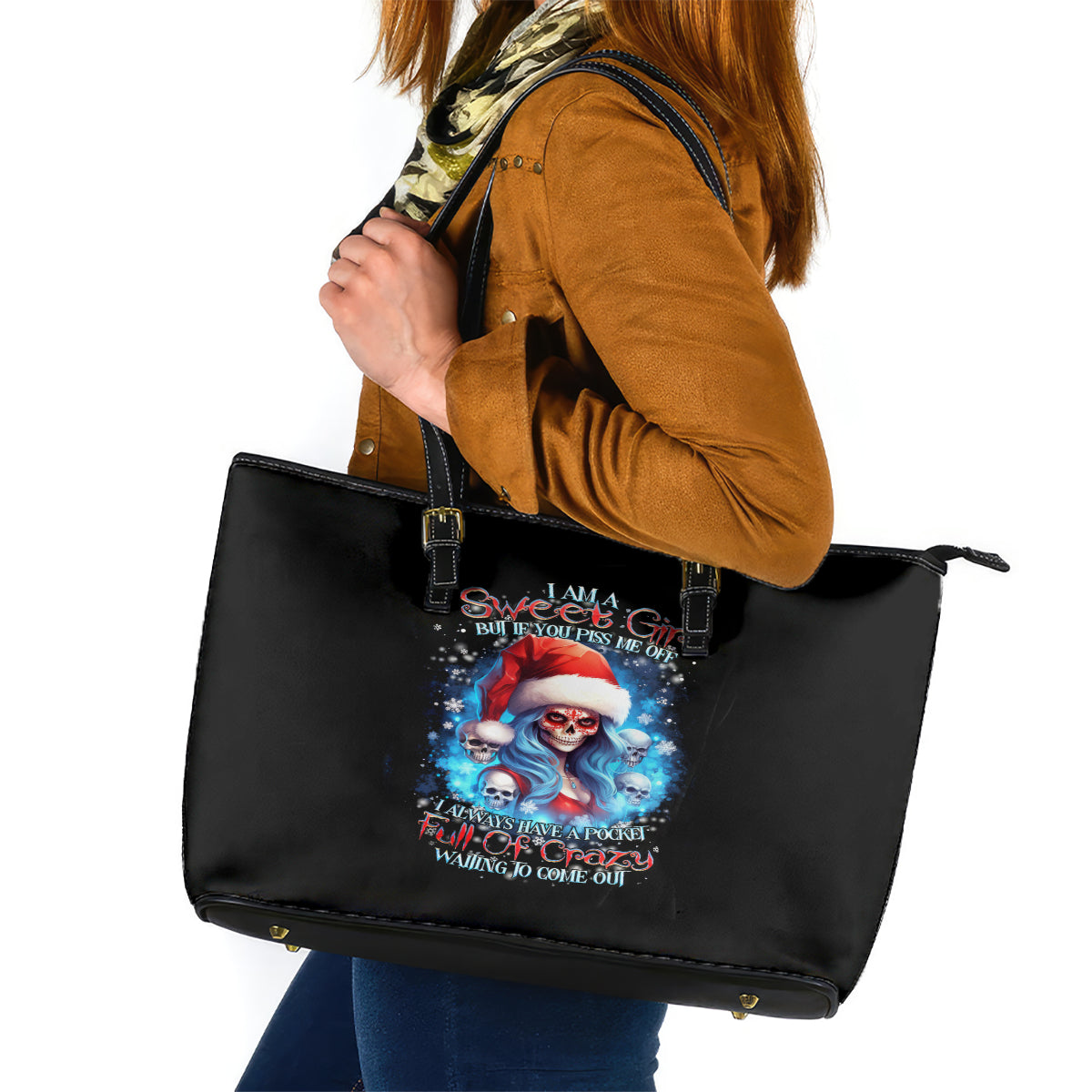 Skull Santa Girl Leather Tote Bag Iam A Sweet Girl But If You Piss Me Off, I Alway Full Of Crazy - Wonder Print Shop