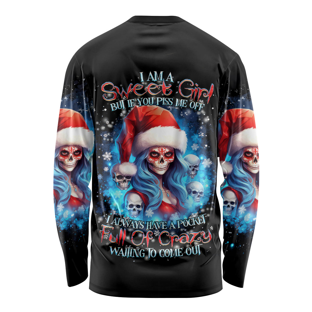 Skull Santa Girl Long Sleeve Shirt Iam A Sweet Girl But If You Piss Me Off, I Alway Full Of Crazy - Wonder Print Shop