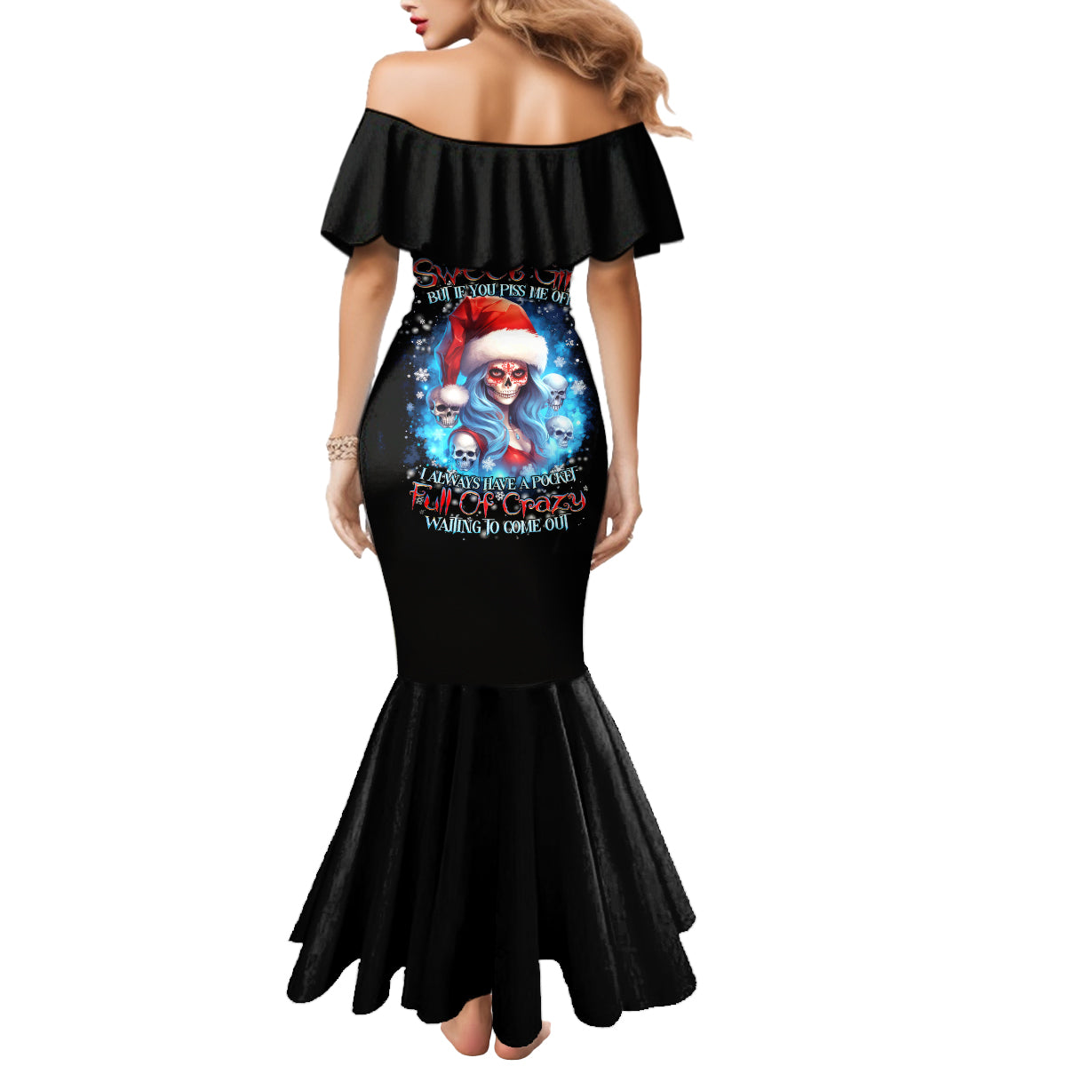 Skull Santa Girl Mermaid Dress Iam A Sweet Girl But If You Piss Me Off, I Alway Full Of Crazy - Wonder Print Shop