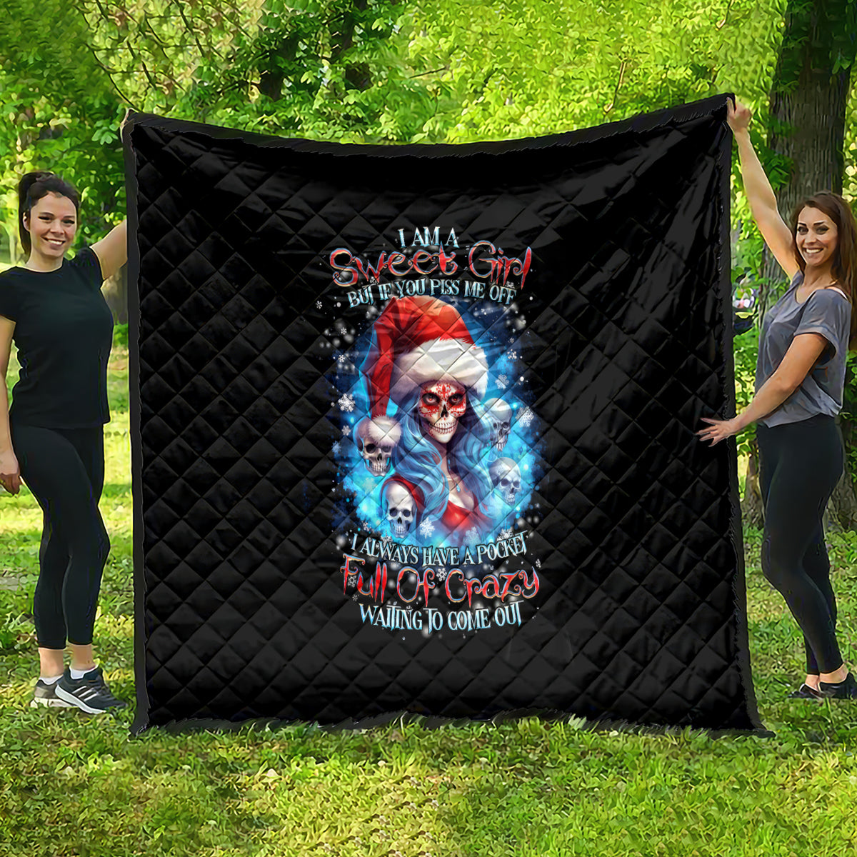 Skull Santa Girl Quilt Iam A Sweet Girl But If You Piss Me Off, I Alway Full Of Crazy - Wonder Print Shop
