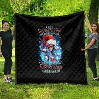 Skull Santa Girl Quilt Iam A Sweet Girl But If You Piss Me Off, I Alway Full Of Crazy - Wonder Print Shop