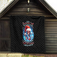 Skull Santa Girl Quilt Iam A Sweet Girl But If You Piss Me Off, I Alway Full Of Crazy - Wonder Print Shop