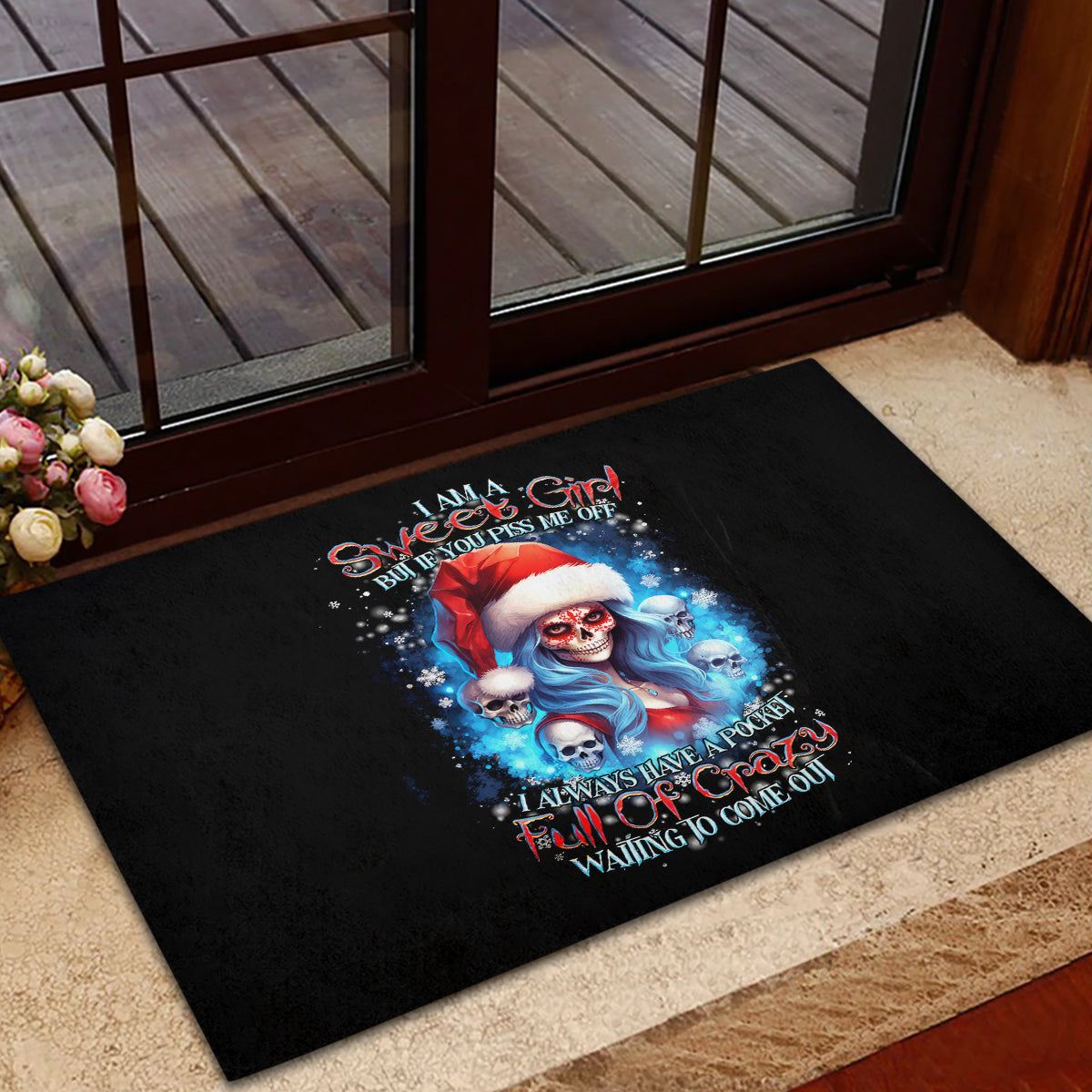 Skull Santa Girl Rubber Doormat Iam A Sweet Girl But If You Piss Me Off, I Alway Full Of Crazy - Wonder Print Shop