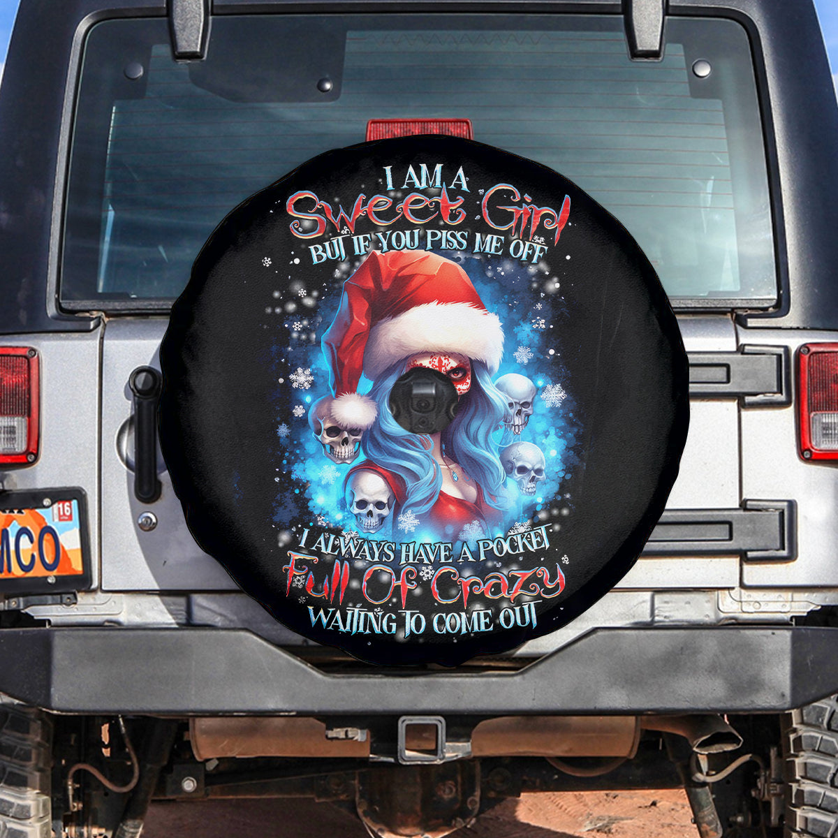 Skull Santa Girl Spare Tire Cover Iam A Sweet Girl But If You Piss Me Off, I Alway Full Of Crazy - Wonder Print Shop