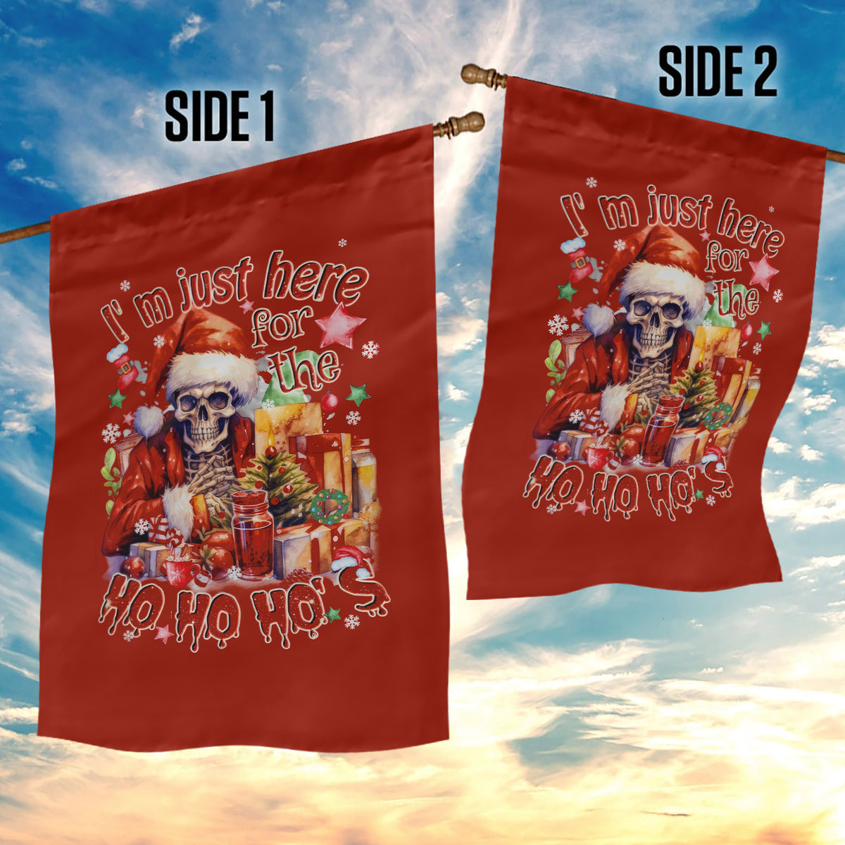 Skeleton Santa Claus Garden Flag I'm Just Here For The Ho Ho Ho - Wonder Print Shop