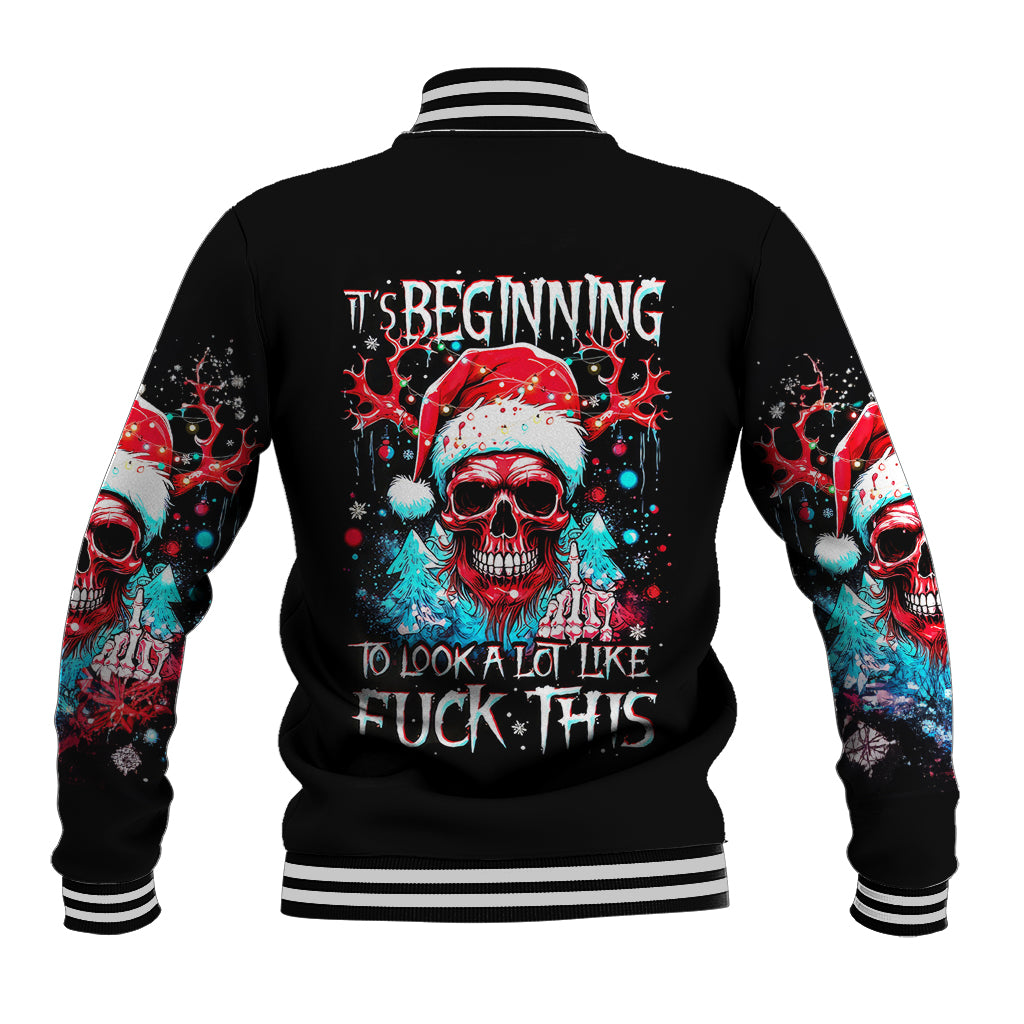 Skull Santa Claus Baseball Jacket It's Beginning To Look A Lot Like Fuck This - Wonder Print Shop
