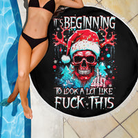 Skull Santa Claus Beach Blanket It's Beginning To Look A Lot Like Fuck This - Wonder Print Shop
