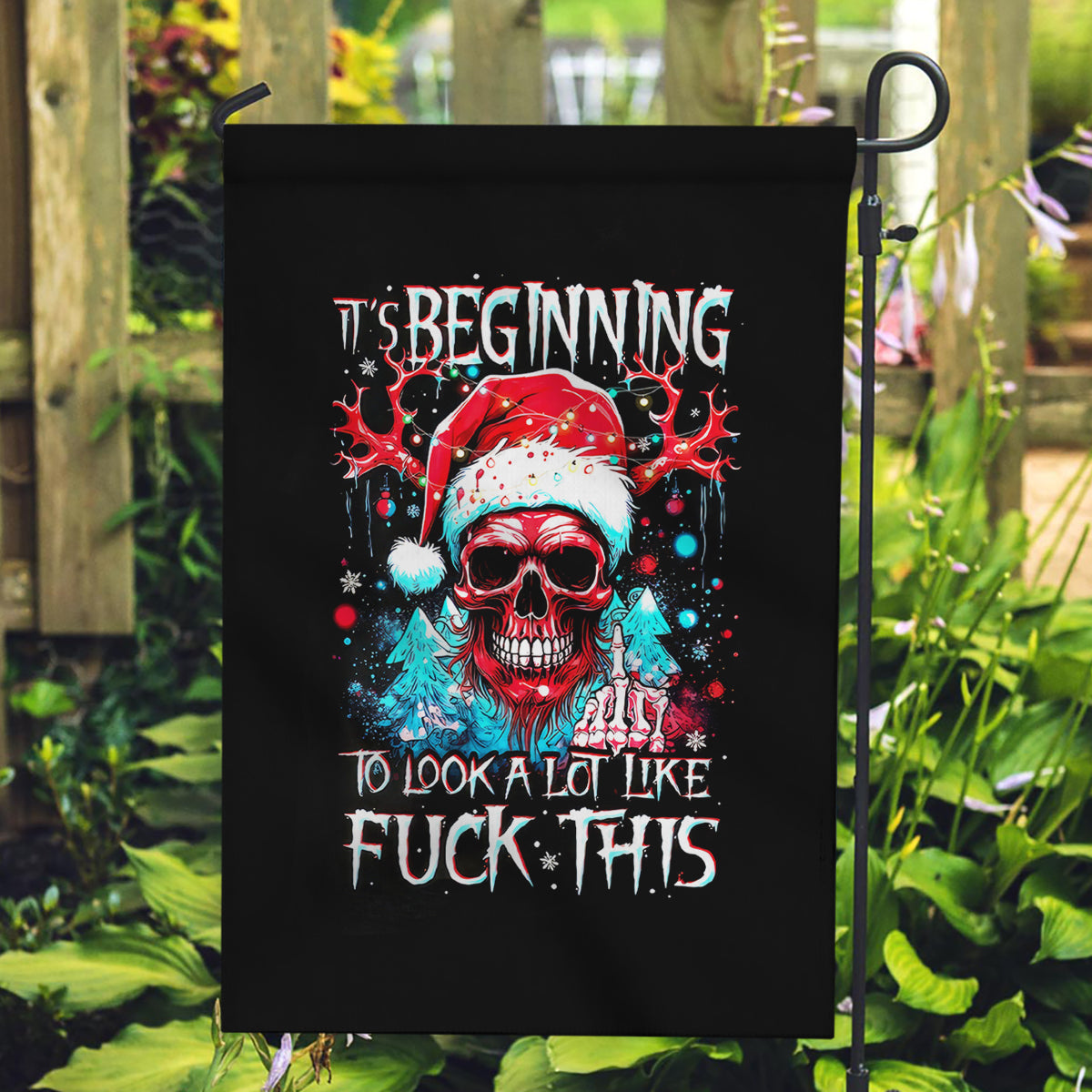 Skull Santa Claus Garden Flag It's Beginning To Look A Lot Like Fuck This - Wonder Print Shop
