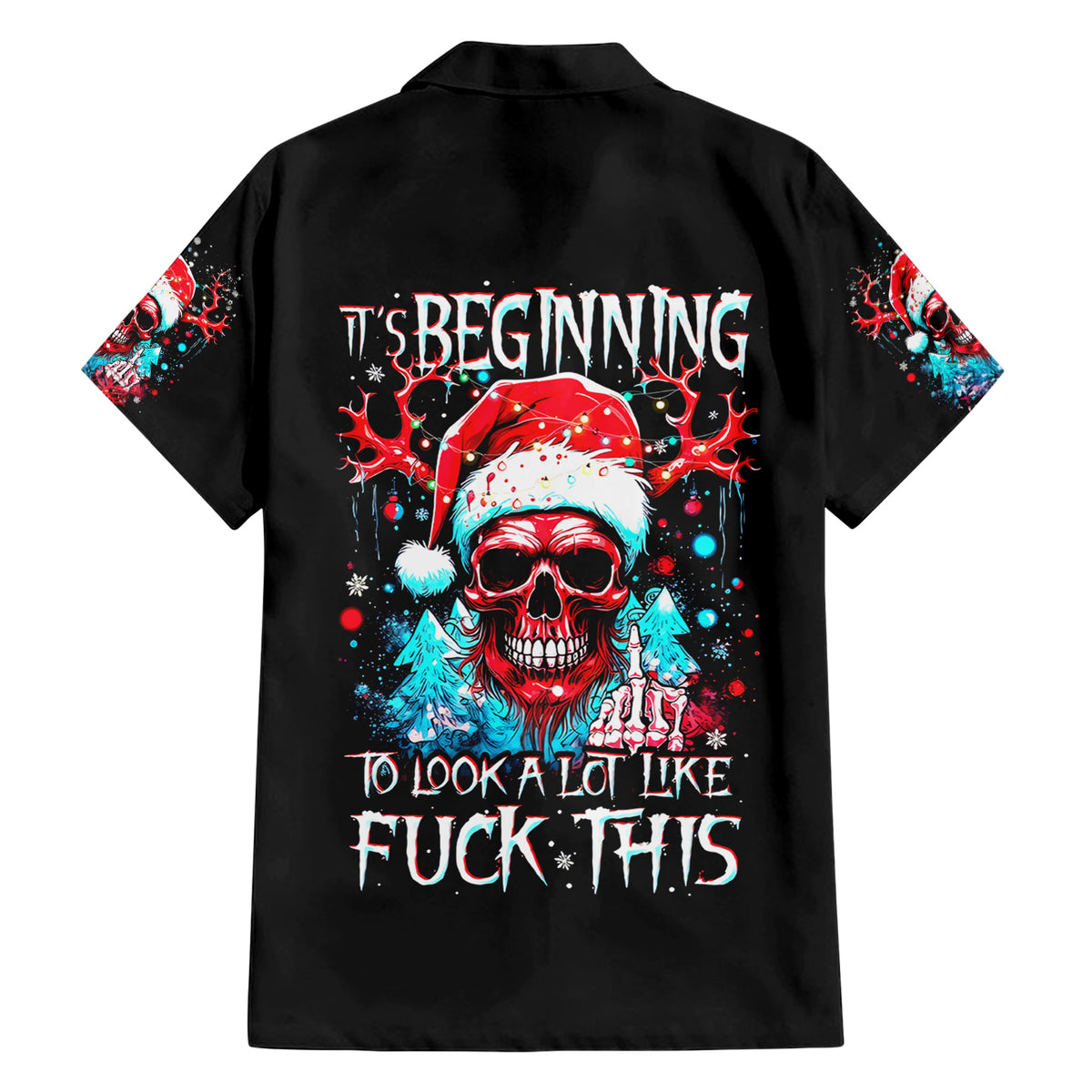 Skull Santa Claus Hawaiian Shirt It's Beginning To Look A Lot Like Fuck This - Wonder Print Shop