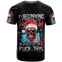 Skull Santa Claus T Shirt It's Beginning To Look A Lot Like Fuck This - Wonder Print Shop